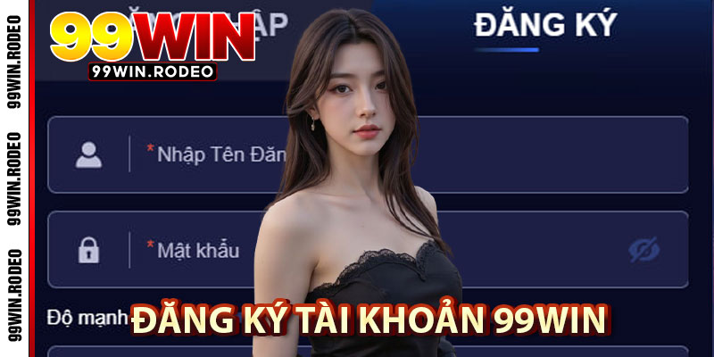 Đăng Ký Tài Khoản 99WIN – Hướng Dẫn Chi Tiết, Giải Đáp Mọi Thắc Mắc Cho Người Mới 5 Đăng Ký Tài Khoản 99WIN – Hướng Dẫn Chi Tiết, Giải Đáp Mọi Thắc Mắc Cho Người Mới