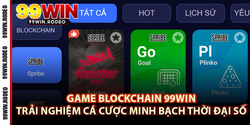 Game Blockchain 99WIN – Trải Nghiệm Cá Cược Minh Bạch Thời Đại Số 1 Game Blockchain 99WIN – Trải Nghiệm Cá Cược Minh Bạch Thời Đại Số