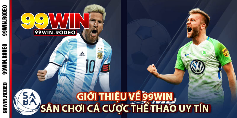 Điều Khoản Và Điều Kiện Tham Gia Cá Cược Thể Thao 99WIN 1 Giới Thiệu Về 99WIN – Sân Chơi Cá Cược Thể Thao Uy Tín