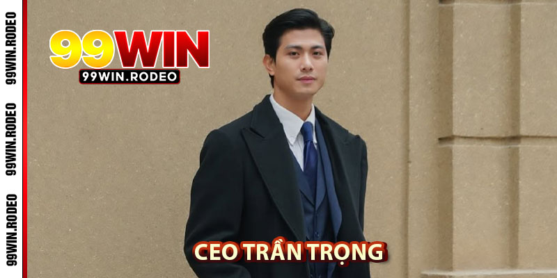 CEO Trần Trọng – Người Đứng Sau Thành Công Nhà Cái 99WIN 1 Giới Thiệu Về CEO Trần Trọng Của 99WIN