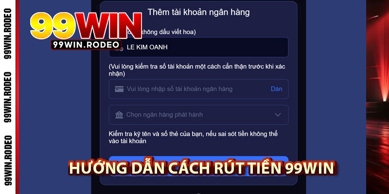 Rút Tiền 99WIN – Hướng Dẫn Nhận Trọn Vẹn Khoản Thưởng Nhanh Chóng 3 Hướng Dẫn Cách Rút Tiền 99WIN Nhanh Chóng