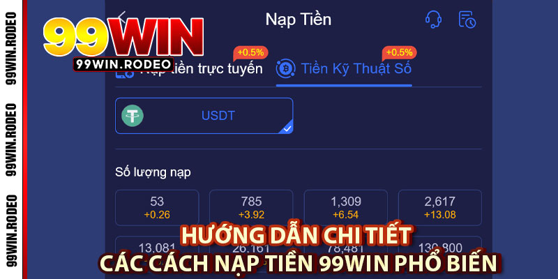 Nạp Tiền 99WIN Nhanh Chóng, Thuận Tiện Với Nhiều Phương Thức Mới Nhất 2025 4 Hướng Dẫn Chi Tiết Các Cách Nạp Tiền 99WIN Phổ Biến