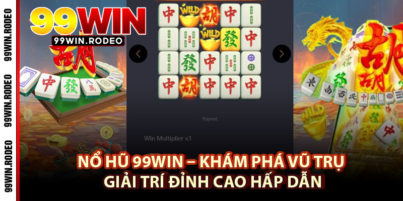 Nổ Hũ 99WIN – Khám Phá Vũ Trụ Giải Trí Đỉnh Cao Hấp Dẫn 5 Nổ Hũ 99WIN – Khám Phá Vũ Trụ Giải Trí Đỉnh Cao Hấp Dẫn