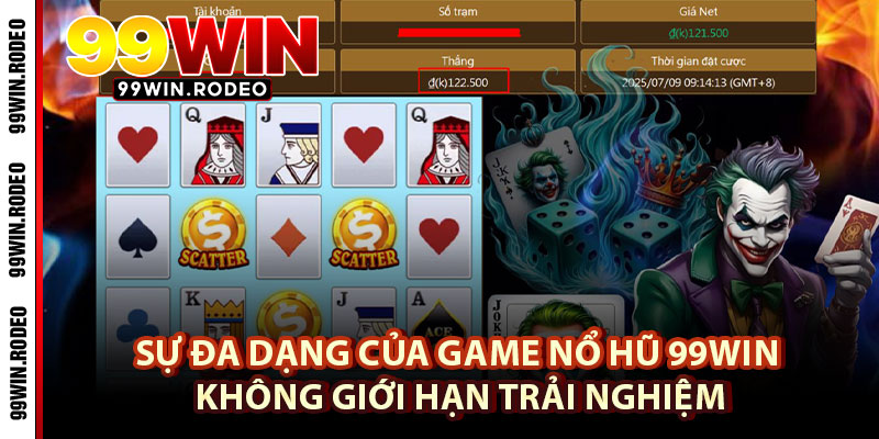 Nổ Hũ 99WIN – Khám Phá Vũ Trụ Giải Trí Đỉnh Cao Hấp Dẫn 2 Sự Đa Dạng Của Game Nổ Hũ 99WIN – Không Giới Hạn Trải Nghiệm