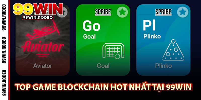 Game Blockchain 99WIN – Trải Nghiệm Cá Cược Minh Bạch Thời Đại Số 3 Top game blockchain hot nhất tại 99WIN