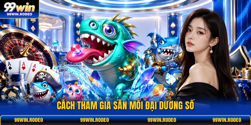 Cách tham gia săn mồi đại dương số