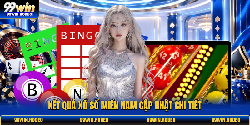Kết quả xổ số miền Nam cập nhật chi tiết