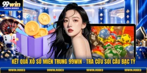 Kết Quả Xổ Số Miền Trung 99WIN - Tra Cứu Soi Cầu Bạc Tỷ