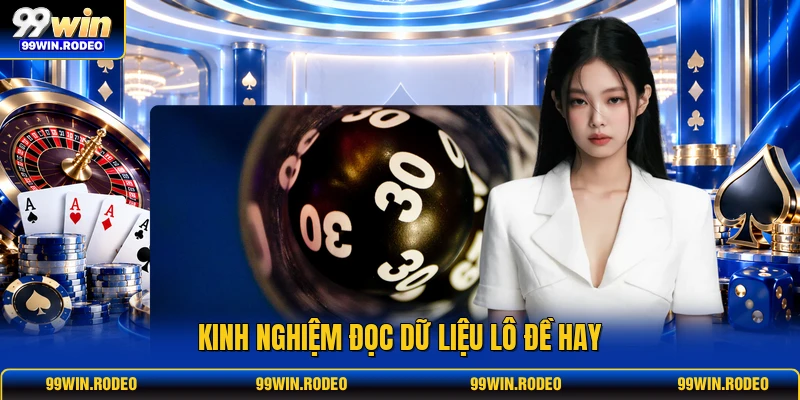 Kinh nghiệm đọc dữ liệu lô đề hay