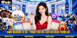 Kinh Nghiệm Lô Đề - Phân Tích Dữ Liệu Và Cách Thống Kê