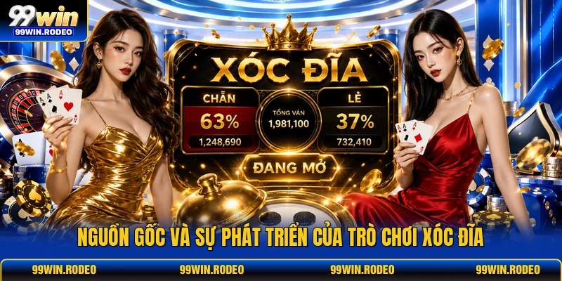 Nguồn gốc và sự phát triển của trò chơi xóc đĩa