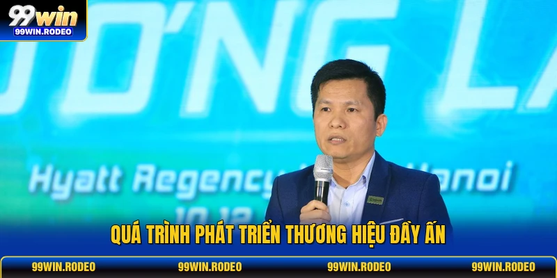 Quá trình phát triển thương hiệu đầy ấn