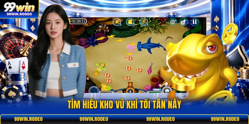 Tìm hiểu kho vũ khí tối tân này