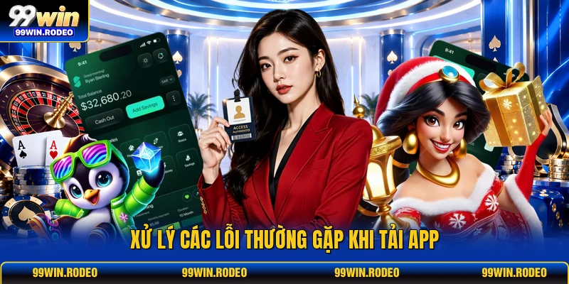 Xử lý các lỗi thường gặp khi tải app